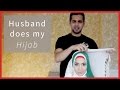 MY HUSBAND DOES MY HIJAB!