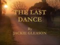 The Last Dance By Jackie Gleason