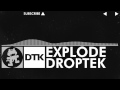 [EDM] - Droptek - Explode [Monstercat Release]