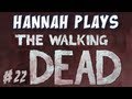 Hannah Plays! - The Walking Dead - Part 22 - Goose