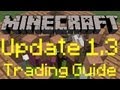 Minecraft Update 1.3 - Villager Trading Guide [Trading like a Pro]