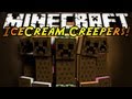 Minecraft Mod Showcase : ICE CREAM CREEPERS!