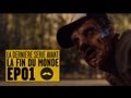 Series at the End of the Universe / La Dernière Série Avant la Fin du Monde - Ep01 : 17h