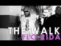 Flo Rida [The Walk]