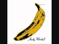 The Velvet Underground & Nico [Full Album] *Slip-Sliddin-Away*