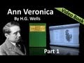 Part 1 - Ann Veronica Audiobook by HG Wells (Chs 01 -03)