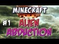 Minecraft - Alien Abduction Part 1 - Tin Foil Hat Time!