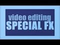 Photoshop CS6 - Video Editing: Special Effects