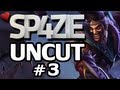 ♥ Sp4zie Uncut - #3 Keep focus up! [Draven]