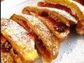 Stuffed French Toast! So Good & So Easy!!