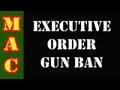 Gun Ban by Executive Order