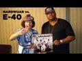 Nardwuar vs. E-40