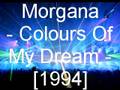 Morgana - Colours Of My Dream