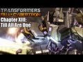 Transformers: Fall of Cybertron - Chapter 13: Till All Are One