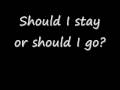 The Clash- Should I stay or should I go