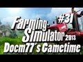 Docm77´s Gametime - Farming Simulator 2013 I Career Mode #31