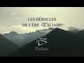 Les débâcles de l'ère glacière