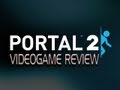 Portal 2 Review - Billy Shibley