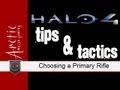 Halo 4 Tips and Tactics - Choosing a Primary Rifle (DMR, BR, Carbine and Light Rifle Breakdown)