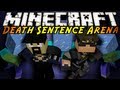 Minecraft Mini-Game : DEATH SENTENCE ARENA!