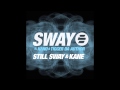 SWAY FT KANO & TIGGER DA AUTHOR - STILL SWAY AND KANE