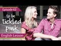 Daily Video vocabulary - Episode 63 - Tickled Pink - English Lesson - Vocabulary, Grammar, Idioms, Phrases, Learn English