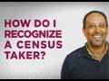 How do I recognize a census taker?