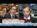 Rick Santelli and Nigel Farage: The Euro Debt Mess