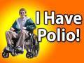 I Have Been Diagnosed With Type II Polio!