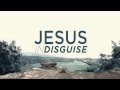 Brandon Heath - Jesus In Disguise - Official Lyric Video