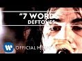 Deftones - 7 Words (Video)