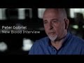 Peter Gabriel New Blood Interview