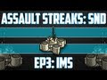 Assault Streaks in SnD - Ep 3