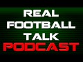 Real Football Talk Podcast - Premier league season 2012/13 week 1