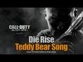 Call of Duty: Black Ops 2 - Die Rise Teddy Bear Song