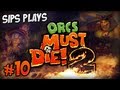 Sips Plays Orcs Must Die! 2 - Part 10 - Hell Machine