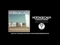 Hostage Calm - A Mistrust Earned