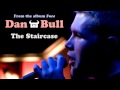 Dan Bull - The Staircase