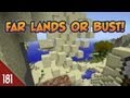 Minecraft Far Lands or Bust - #181 - Overcompensate For The Overcompensation