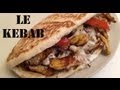 comment faire un Kebab