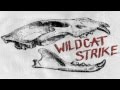 Wildcat Strike - Mother Mary