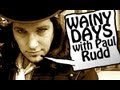 Wainy Days #16 'The Pickup' (Paul Rudd)