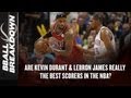 Are Kevin Durant and LeBron James Really The Best Scorers In The NBA?