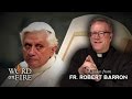 The Legacy of Pope Benedict XVI: A commentary by Fr. Barron