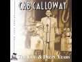 Cab Calloway - Wake Up And Live