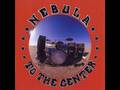 Nebula - To The Center