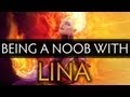 Dota 2 Being a Noob With Lina (Pilot episode)