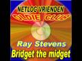 Ray Stevens Bridget the midget