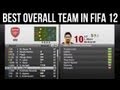 The BEST OVERALL Team on FIFA 12!