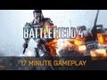 Battlefield 4: Official 17 Minutes 